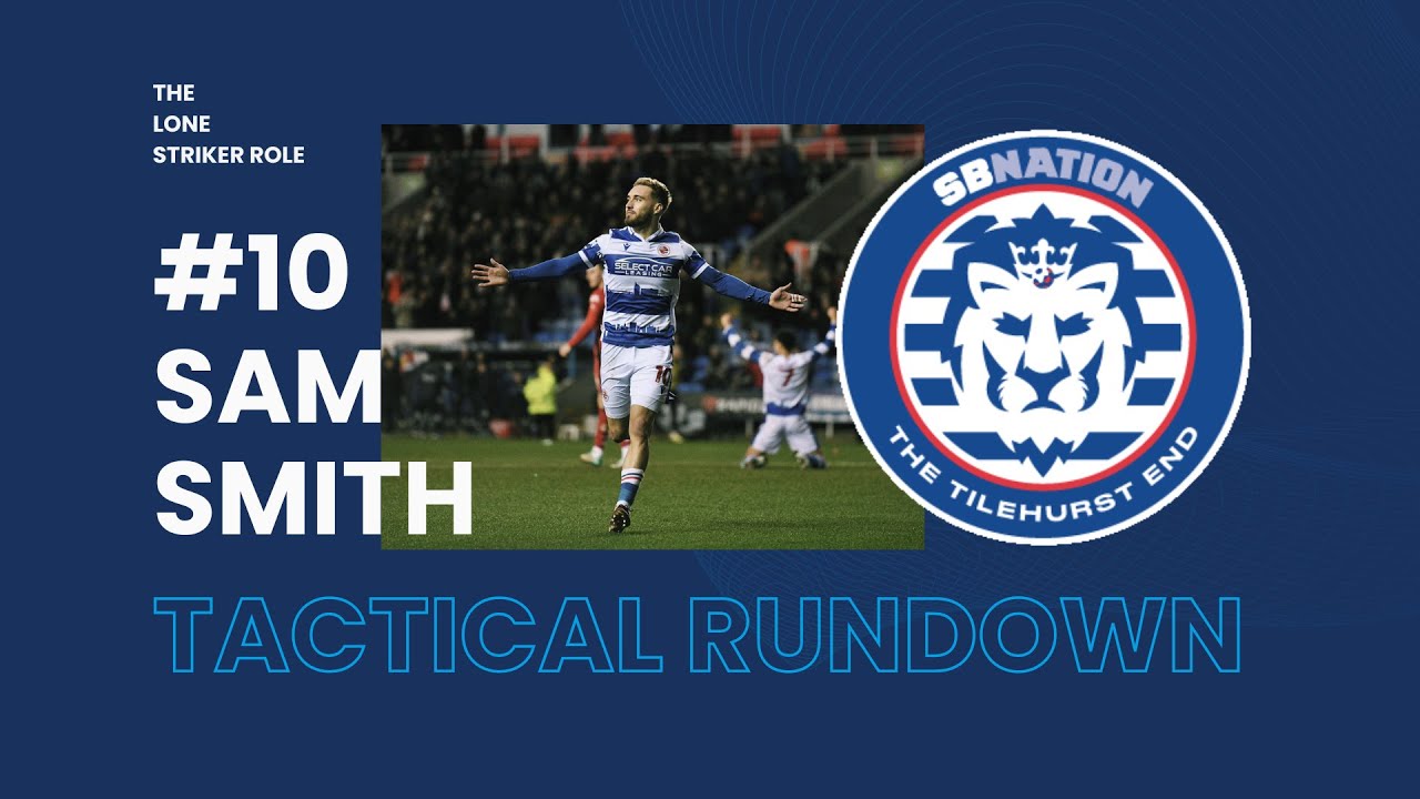 TTE Tactical Rundown: Sam Smith & the Lone Striker Role