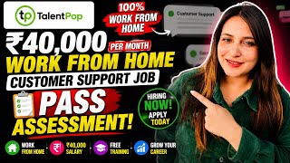 🔥 ₹40K/Month Work From Home Job 😱 | TalentPop Hiring | Assessment PASS   Full Process!