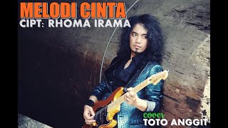 Download Lagu WOW...WOW..MELODI CINTA - RHOMA IRAMA cover: TOTO ANGGIT MP3