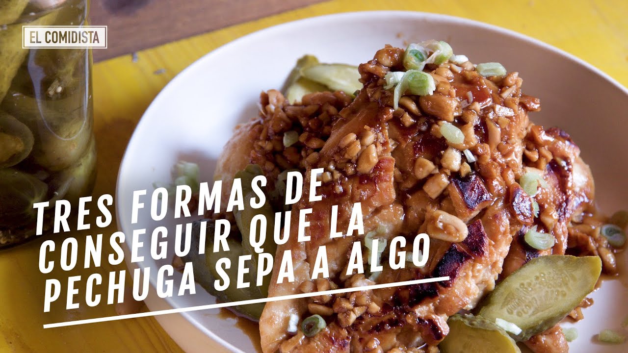 EL COMIDISTA | Tres formas de conseguir que la pechuga sepa a algo