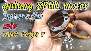 CARA GULUNG SPUL JUPITER Z,NEW VEGA R, MIO, JUPITER MX DLL || CARA LILIT SPUL MOTOR