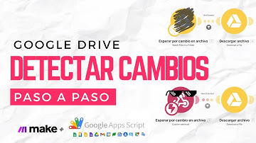 Detecta cambios en archivos de Google Drive automáticamente con Google app Script + Make