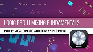 Logic Pro 11 Mixing | #15 Vocal Comping with Quick Swipe Comping