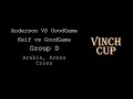 Vinch Cup Group D Anderson and Keif vs GoodGame all games by Vinch