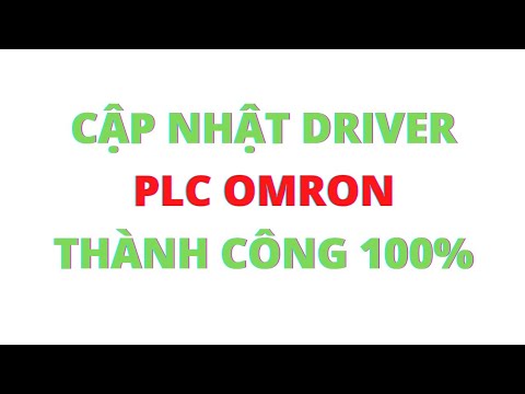 #1 Cập nhật DRIVER cho PLC OMRON – Thành công 100% Mới Nhất