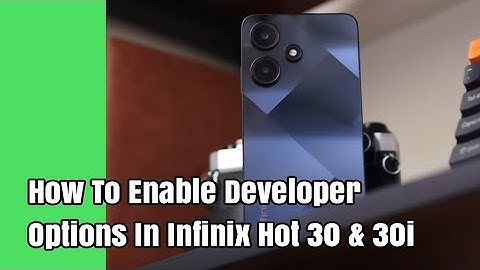 How To Enable Developer Options In Infinix Hot 30 & 30i