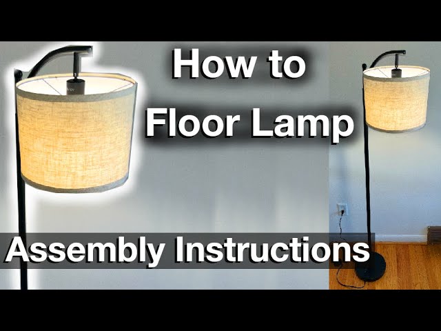 LED Floor Lamp Assembly (How to Instructions) 