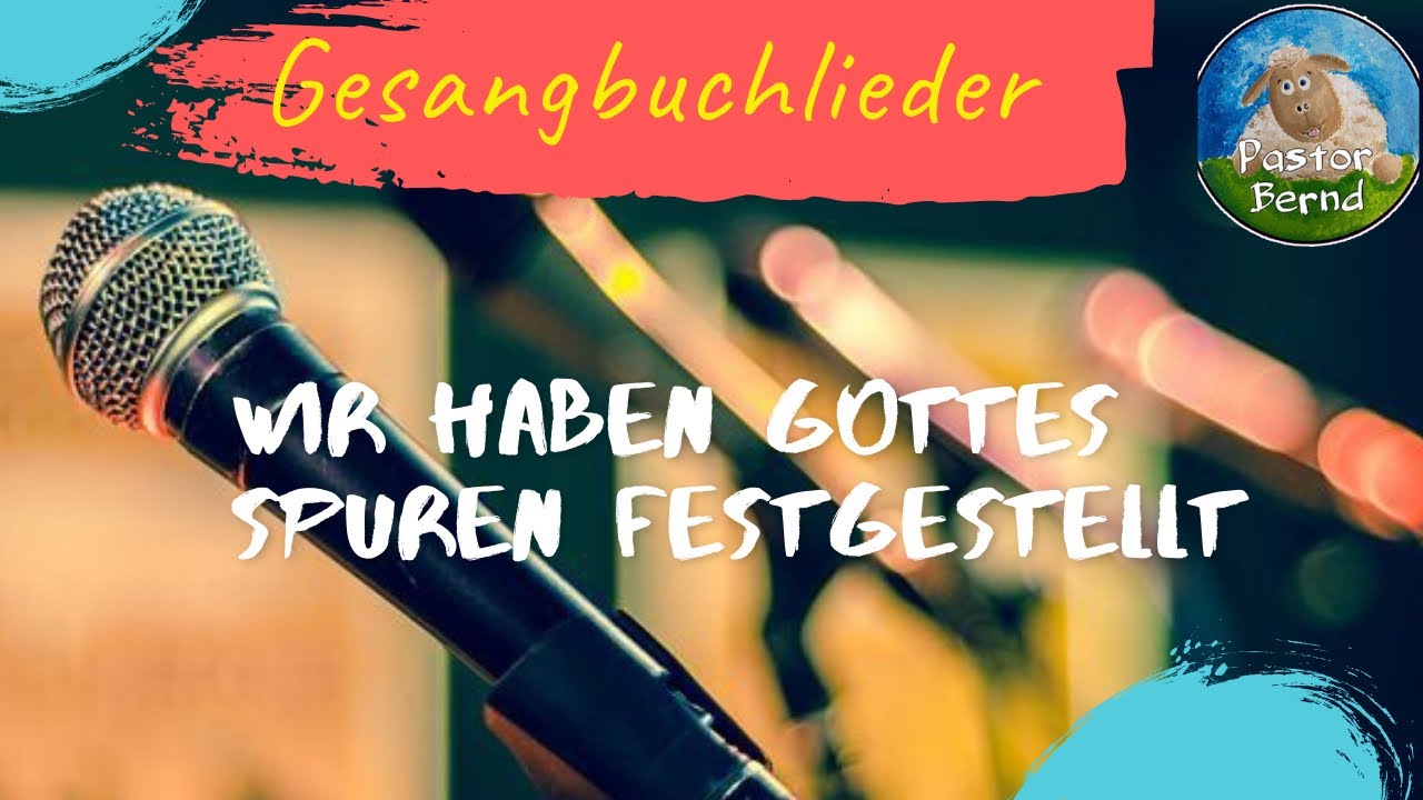 Wir haben Gottes Spuren festgestellt - (eg 648 )