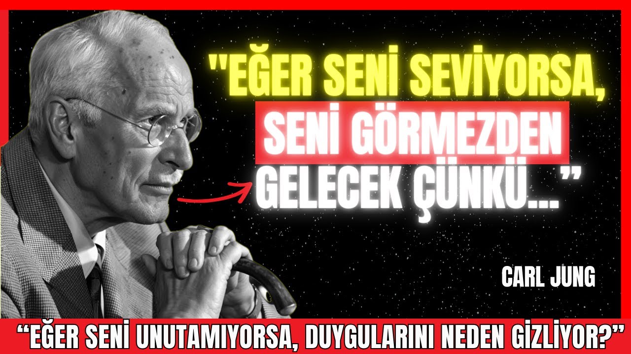 Eğer seni SEVİYORSA, BUNU yapacak ve seni GÖRMEZDEN GELECEK... | Carl Jung (Felsefe)