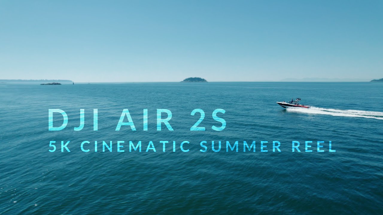 DJI Air 2S - 5K Cinematic Summer Reel
