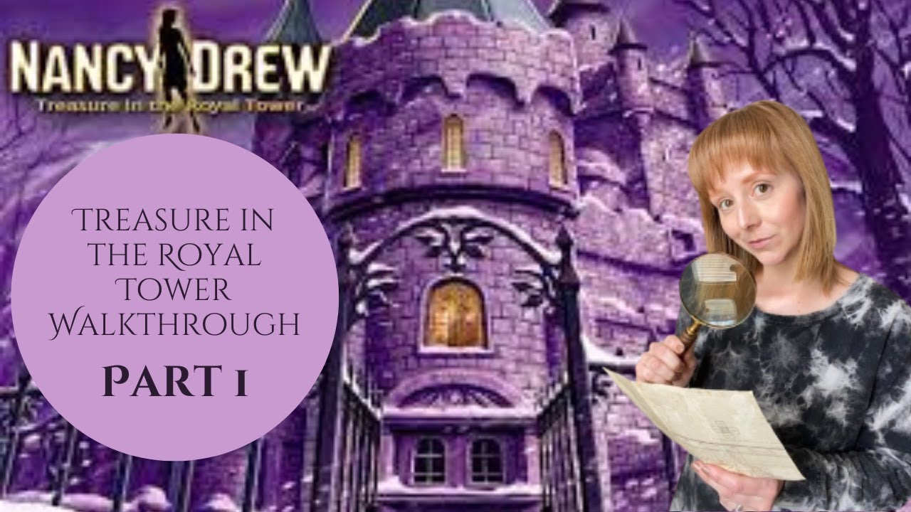 Nancy Drew Treasure In The Royal Tower Walkthrough Part 1