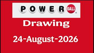 Powerball drawing Results 24 August 2026 | powerball drawing today | today is lottery result