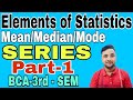 Elements of Statistics l Individu,Discrete & Continuous Series l Mean , Median & Mode l Examples
