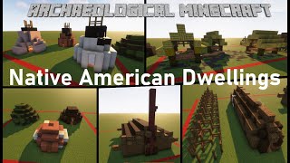 5 Native American and First Peoples Dwellings in Minecraft | Archaeological Minecraft