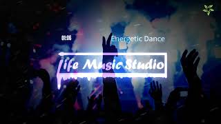 Life Music Studio - Energetic Dance