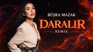 Büşra Mazak - Daralır (Remix) Yusuf Karaköse Zirve Medya Müzik Production A.ş 