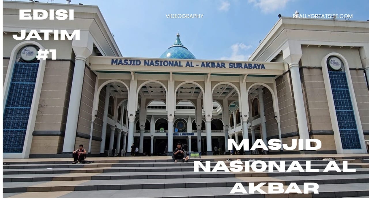 PERJALANAN KE MASJID RAYA NASIONAL AL AKBAR SURABAYA DI JAWA TIMUR