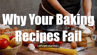Why Your Baking Recipes Fail And How To Fix Them