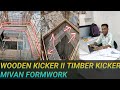 WOODEN KICKER II TIMBER KICKER II MIVAN FORMWORK SETTING II MIVAN TECHNOLOGY