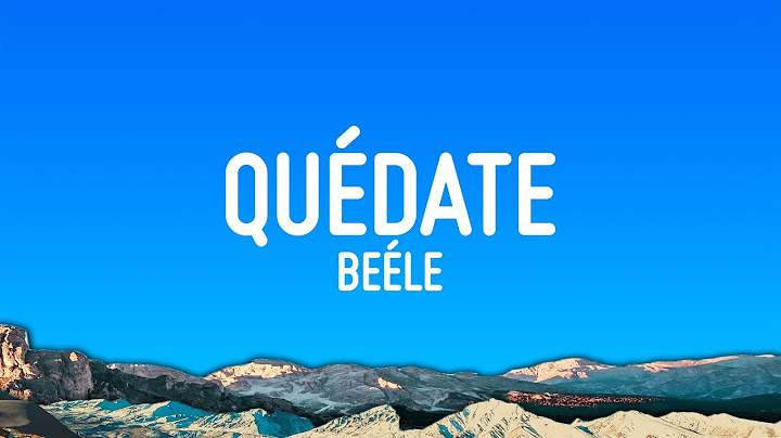 Beéle - Quédate (Letra/Lyrics)