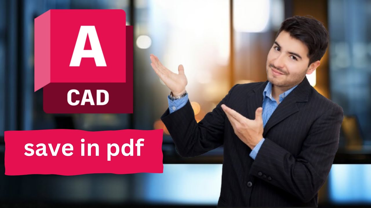 How to save AutoCAD drawing in pdf format(2026 updated) - YouTube
