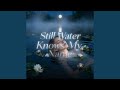 Still Water Knows My Name