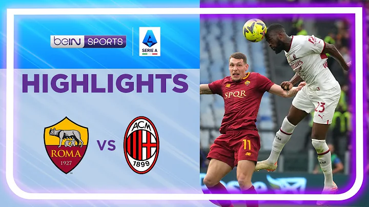 羅馬 1:1 AC米蘭 | Serie A 22/23 Match Highlights HK - 天天要聞
