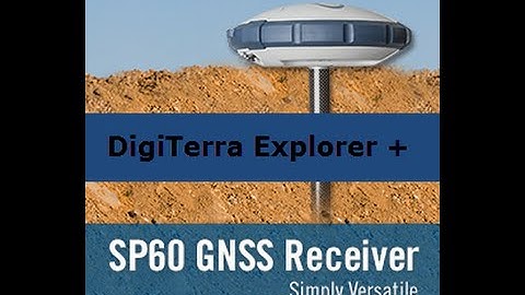 Using Spectra Precision SP60 with DigiTerra Explorer 7 Professional