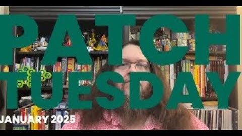 Patch Tuesday | January 2025