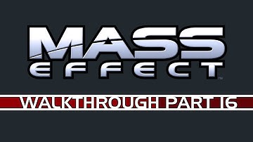 16. Mass Effect Walkthrough - Paragon - Casbin - UNC: Geth Incursions part 3