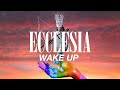 Ecclesia - Wake Up (Official Full Album Stream)