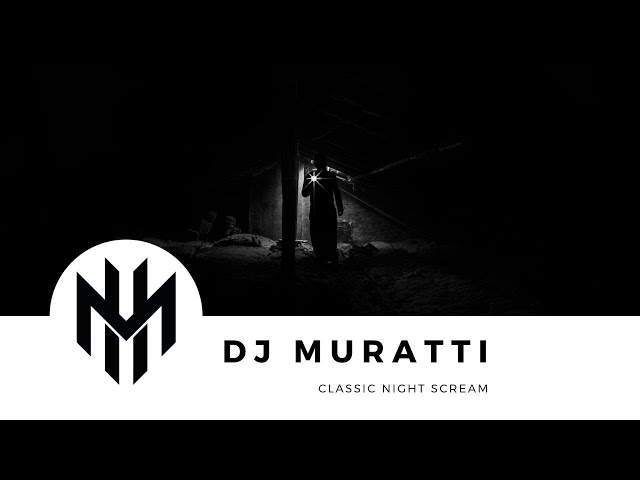 DJ Muratti - Night Scream Classic class=