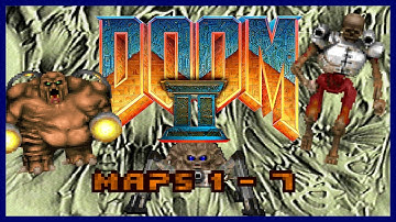 DOOM II - maps 1 - 7 | playthrough