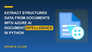 Extract Structured Data from Documents with Azure AI Document Intelligence in Python