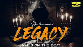 SHEIKHSAAB × Nafis on the Beat- Legacy (Music Video) | EP Mid Night Anthem  | V3nom Records
