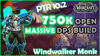10.2 | MONK WindWalker | 750K OPENER ROTATION | MASSIVE DPS BUILD | DRAGONFLIGHT PTR 10.2 | MONK WindWalker | 750K OPENER ROTATION | MASSIVE DPS BUILD | DRAGONFLIGHT PTR