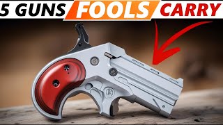 Top 15 Hilariously Bad Guns I Would Never Carry