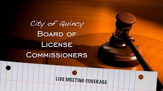 Quincy Board of License Commissioners: September 29, 2026