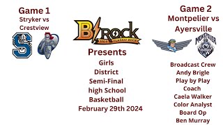 Girls District Semi Final High School Basketball Stryker vs Crestview & Montpelier vs Ayersville