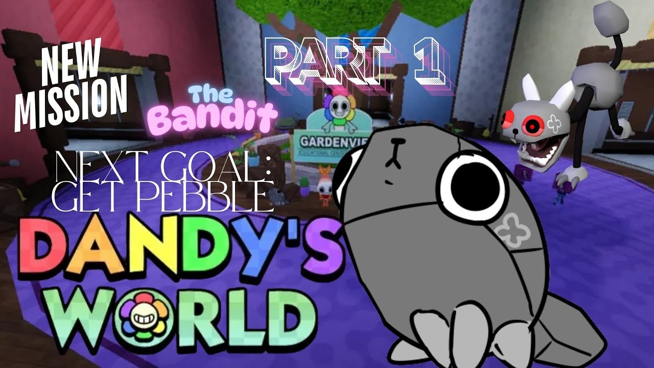 Next Goal Get PEBBLE! Dandys World Roblox - YouTube