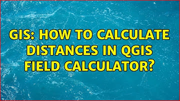 GIS: How to calculate distances in QGIS field calculator?