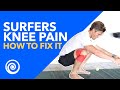 SURFERS: Knee Pain FIX