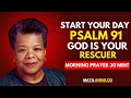 Psalm 91: Powerful Morning Prayer to Start Your Day | Dr. Maya Angelou Motivation