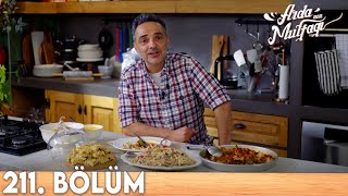 Ardanın Mutfağı 211. Bölüm - Full Bölüm
