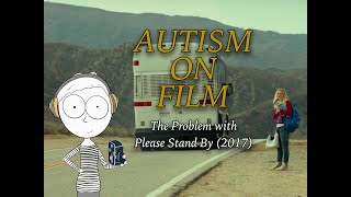 Autism on Film  The Problem with Please Stand By (2017)  Review & Critique