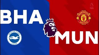 Premier League: 38/38》Final day but Ten HAG out? I Brighton vs Manchester United I watch now!