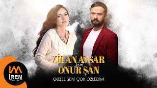 Zilan Avşar & Onur Şan - Güzel Seni Çok Özledim Resimi