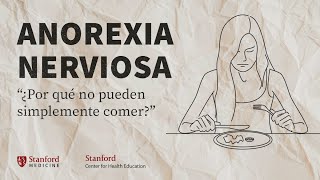 Anorexia nerviosa: Perspectivas sobre el mismo trastorno alimentario | Stanford