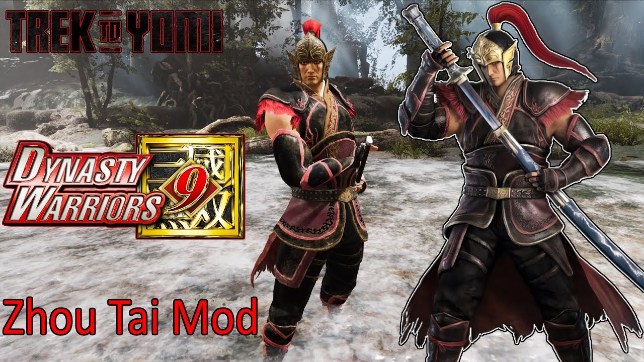 Trek to yomi dynasty warriors 9 zhou tai mod youtube
