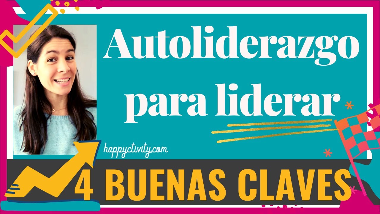 🚀AUTOLIDERAZGO - 4 CLAVES para liderar tu vida🚀 - YouTube